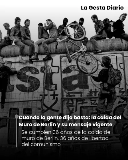 Cuando la gente dijo basta: la caída del Muro de Berlín y su mensaje vigente