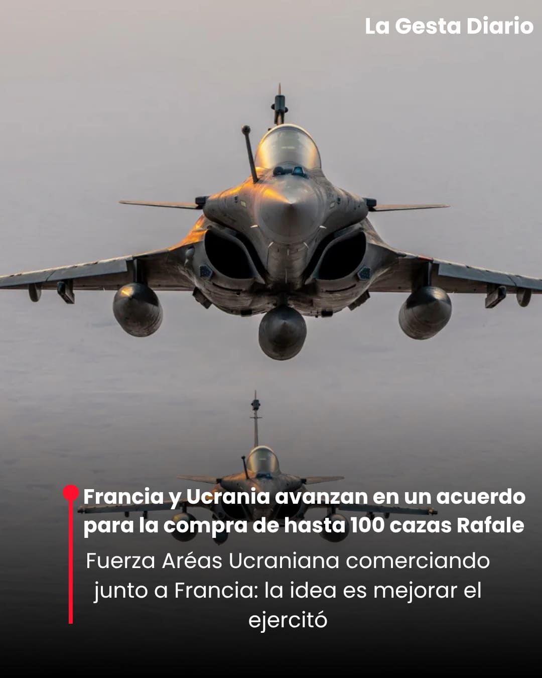 Francia y Ucrania avanzan en un acuerdo para la compra de hasta 100 cazas Rafale