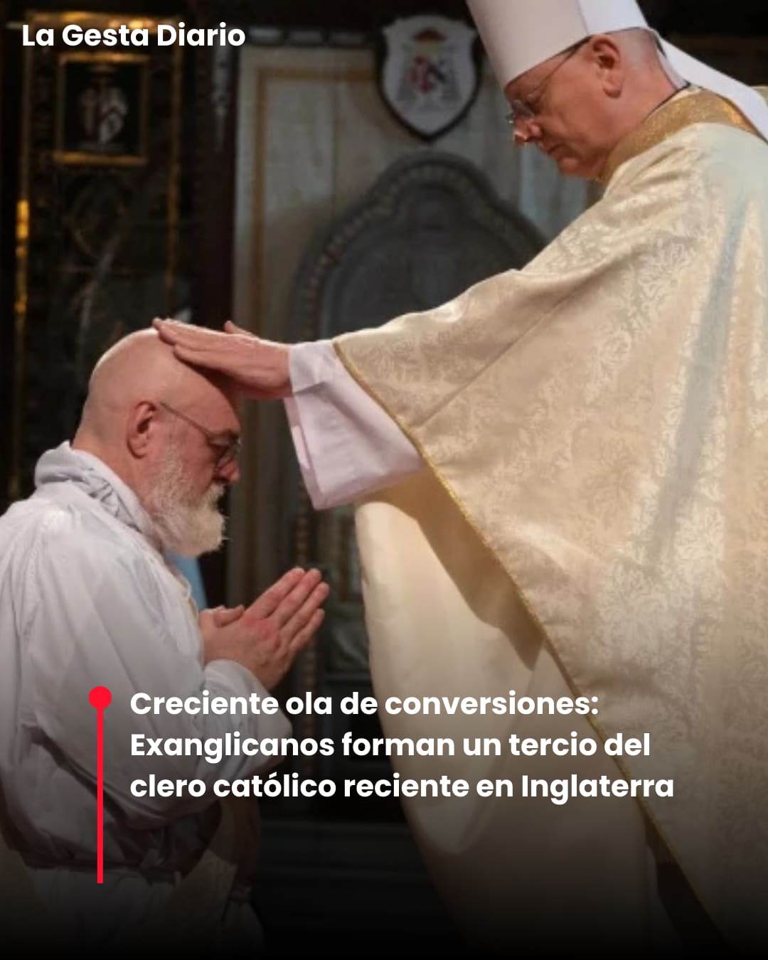 Creciente ola de conversiones: Exanglicanos forman un tercio del clero católico reciente en Inglaterra