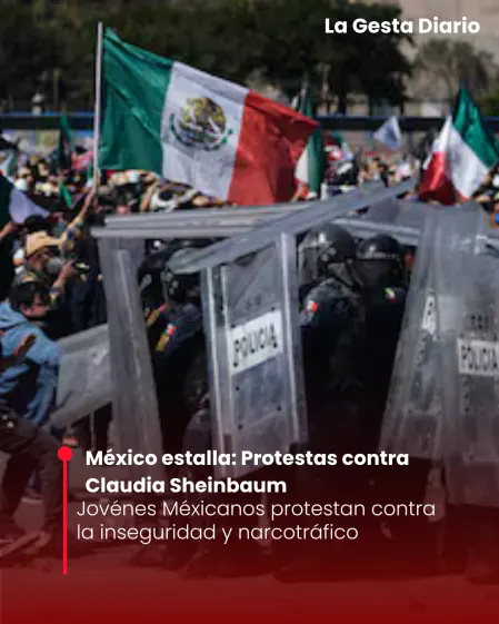México estalla: violencia en protesta contra Sheinbaum