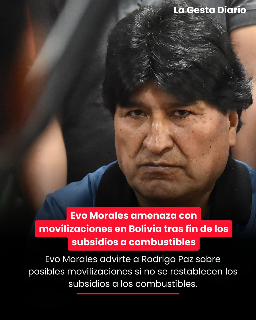 Evo Morales amenaza con movilizaciones en Bolivia tras fin de los subsidios a combustibles
