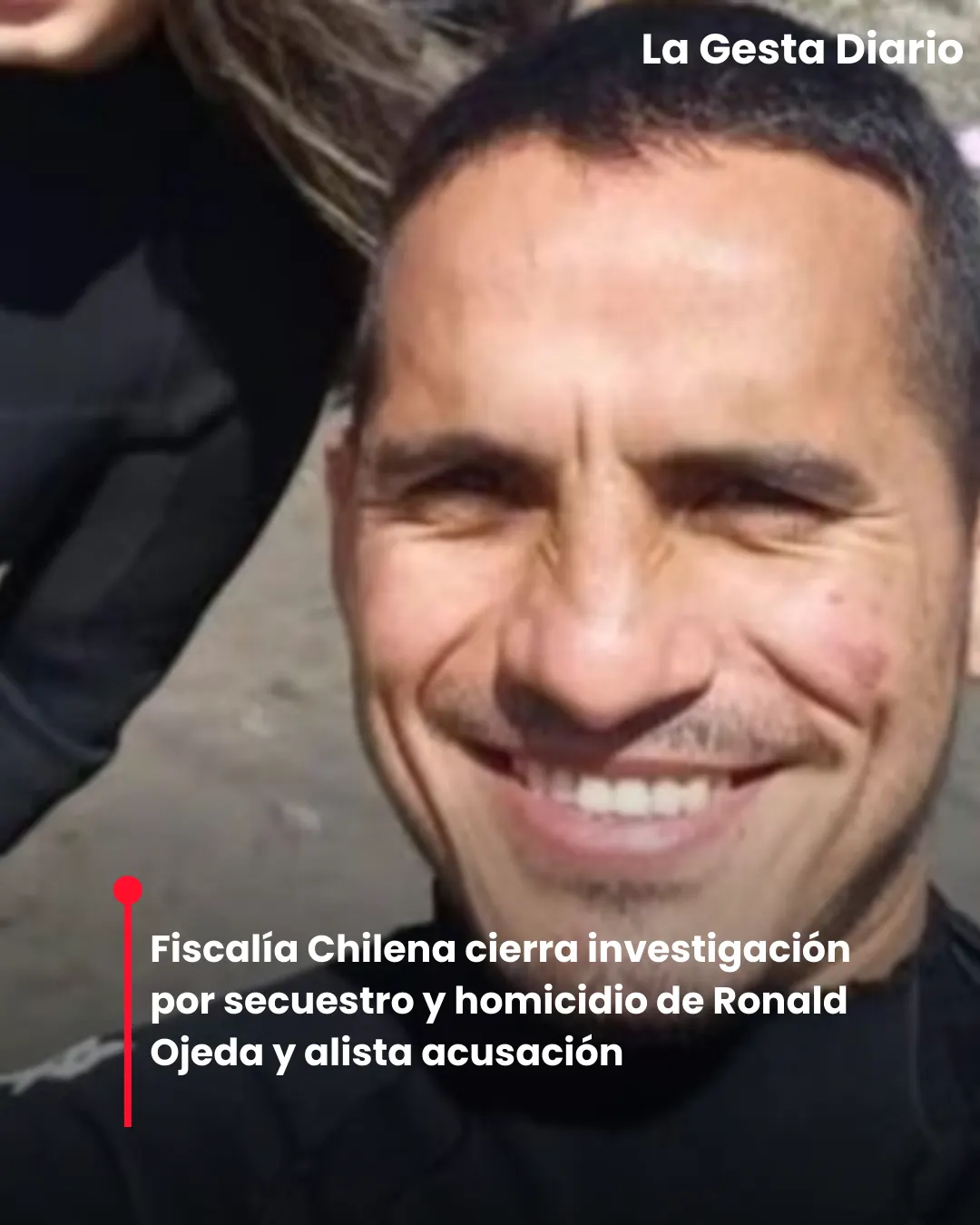 Fiscalía Chilena cierra investigación por secuestro y homicidio de Ronald Ojeda y alista acusación