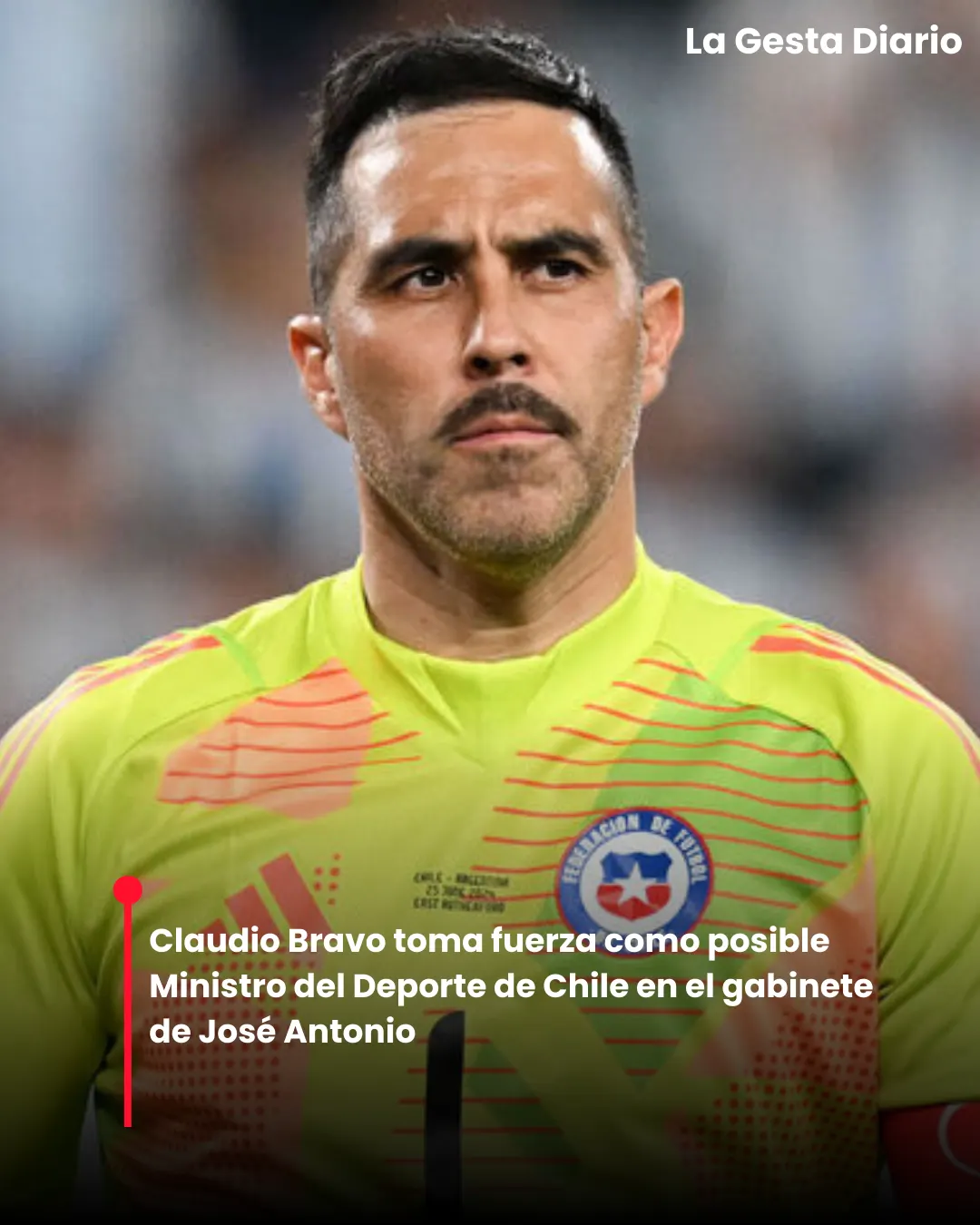 Claudio Bravo toma fuerza como posible Ministro del Deporte de Chile en el gabinete de José Antonio