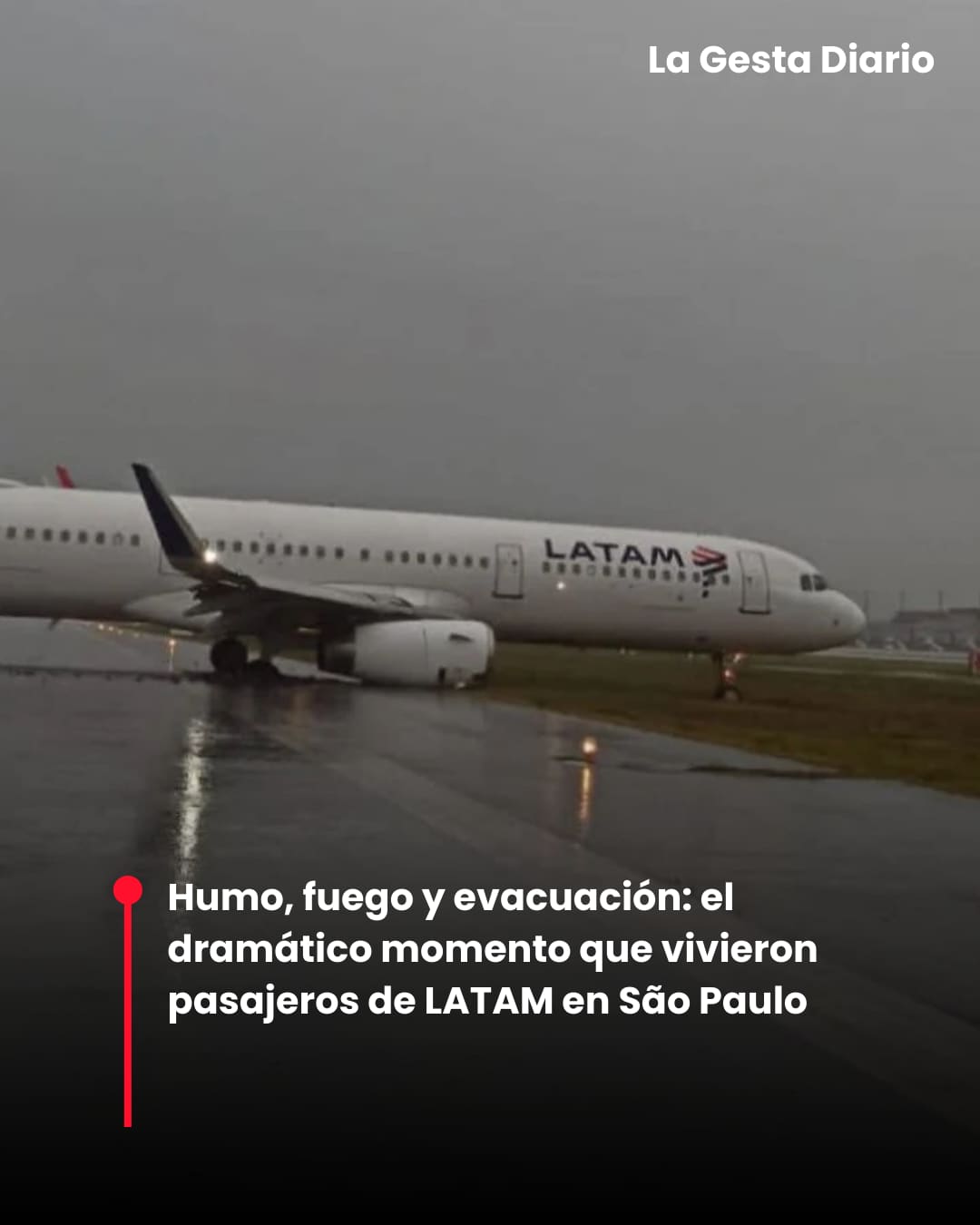 Humo, fuego y evacuación: el dramático momento que vivieron pasajeros de LATAM en São Paulo