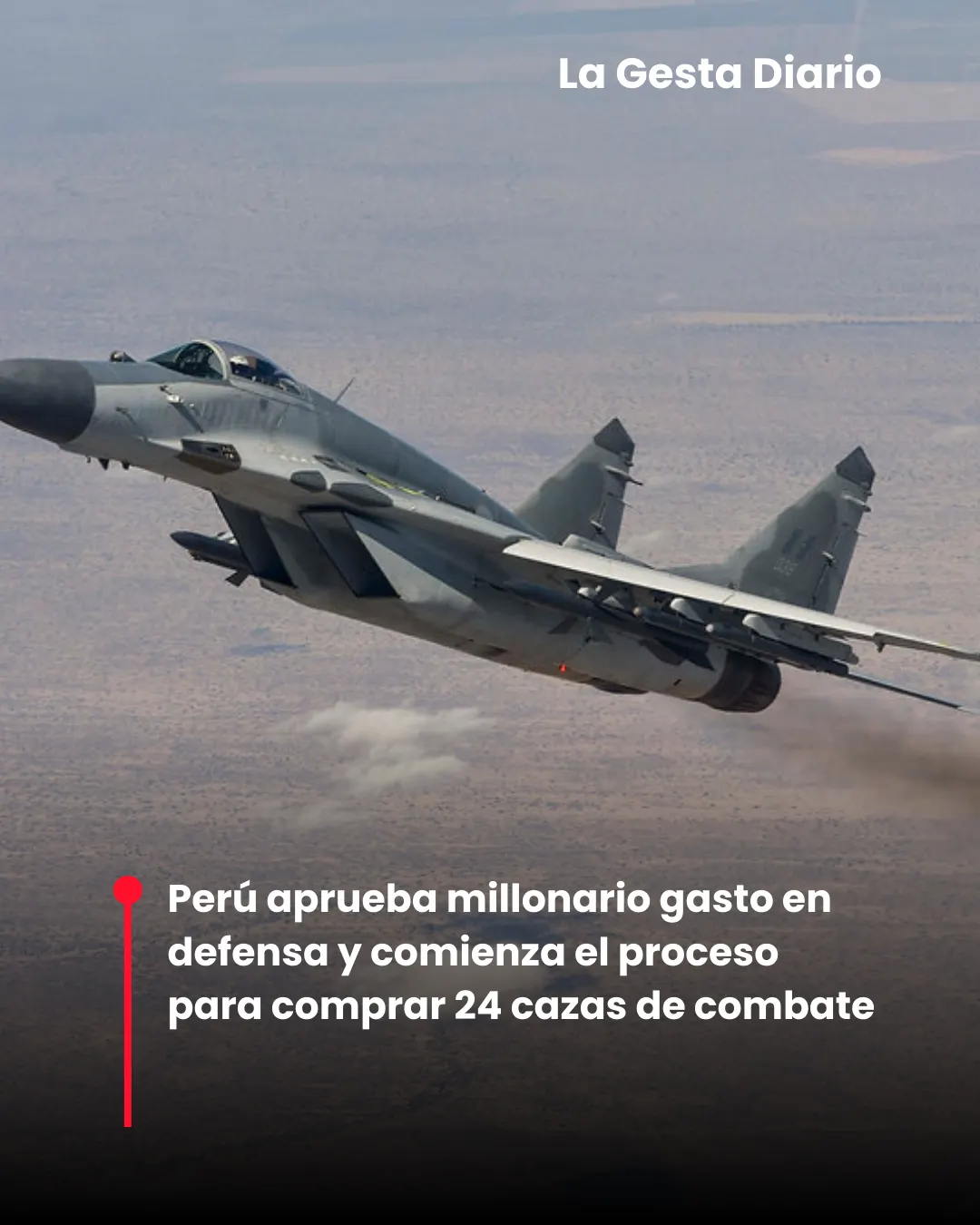 Perú aprueba millonario gasto en defensa y comienza el proceso para comprar 24 cazas de combate