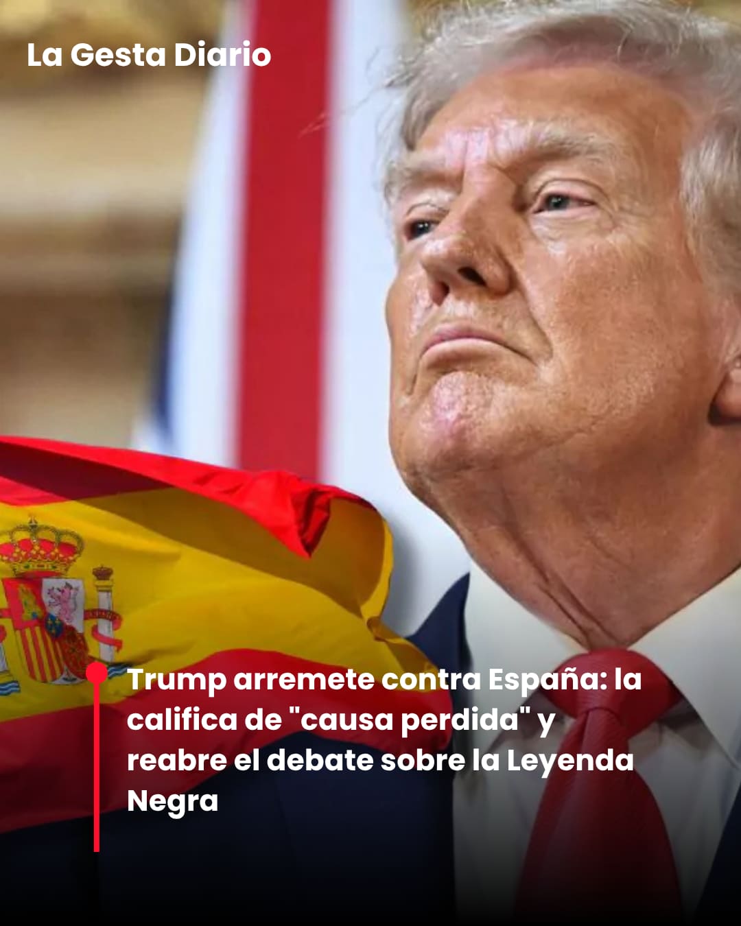 Trump arremete contra España: la califica de “causa perdida” y reabre el debate sobre la Leyenda Negra