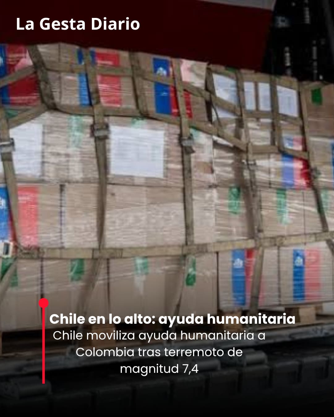 Chile moviliza ayuda humanitaria a Colombia tras terremoto de magnitud 7,4
