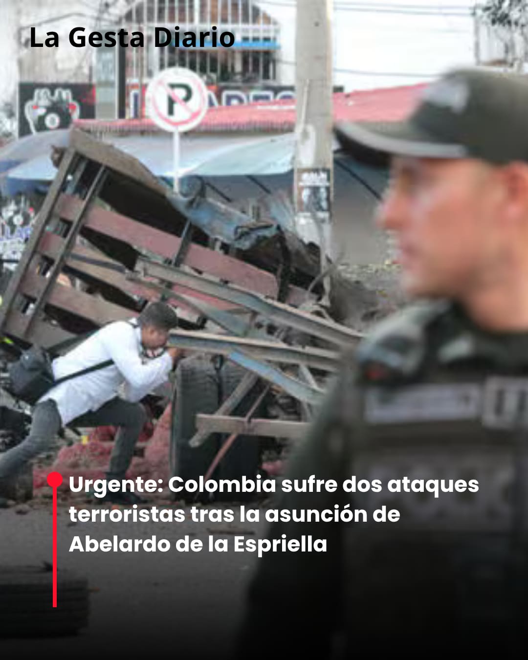 Colombia sufre dos ataques terroristas tras la asunción de Abelardo de la Espriella