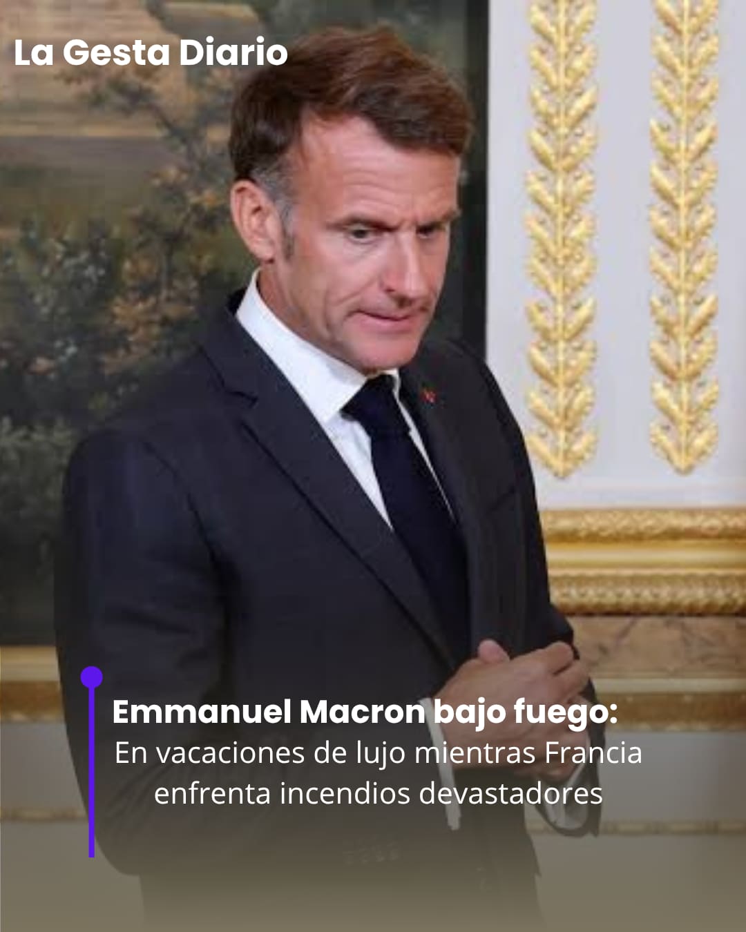 Macron bajo fuego: vacaciones de lujo mientras Francia enfrenta incendios devastadores