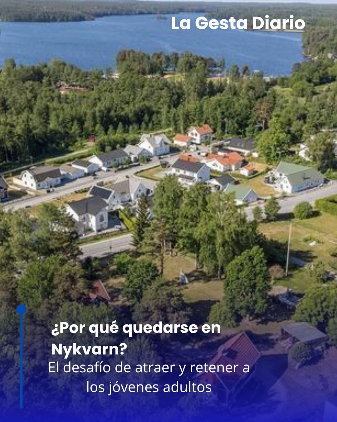 ¿Por qué quedarse en Nykvarn? El desafío de atraer y retener a los jóvenes adultos